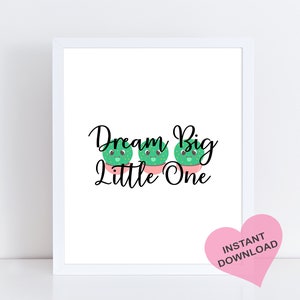 Dream Big Little One Nursery Print: Kids Bedroom Decor (Digital Download)
