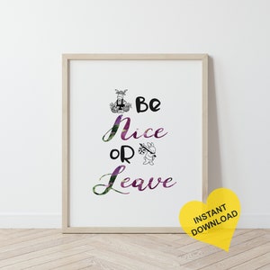 Be Nice or Leave Funny Quote Art Print - Home Decor (Digital Print)