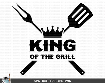 Download King Of Grill Svg Etsy