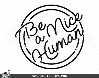 Free Free Be Nice Svg 523 SVG PNG EPS DXF File
