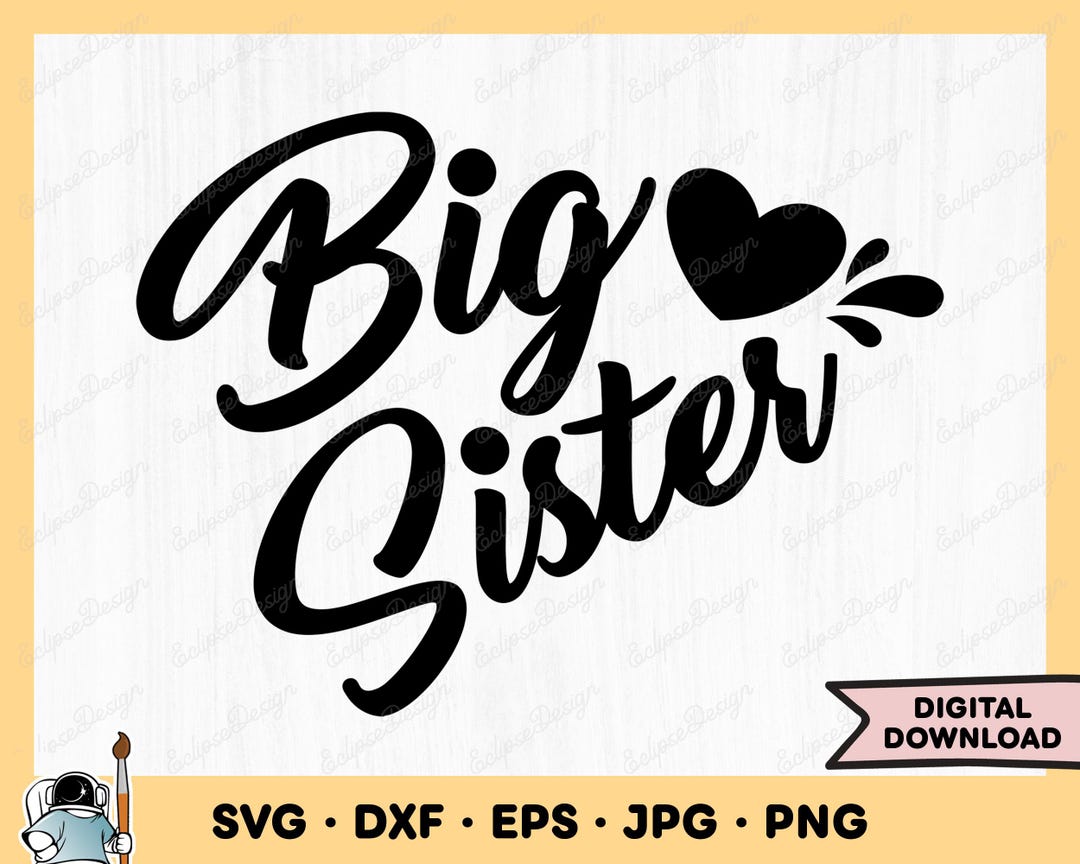 Big Sister New Baby SVG Big Sister Clip Art Big Sister Cut File ...