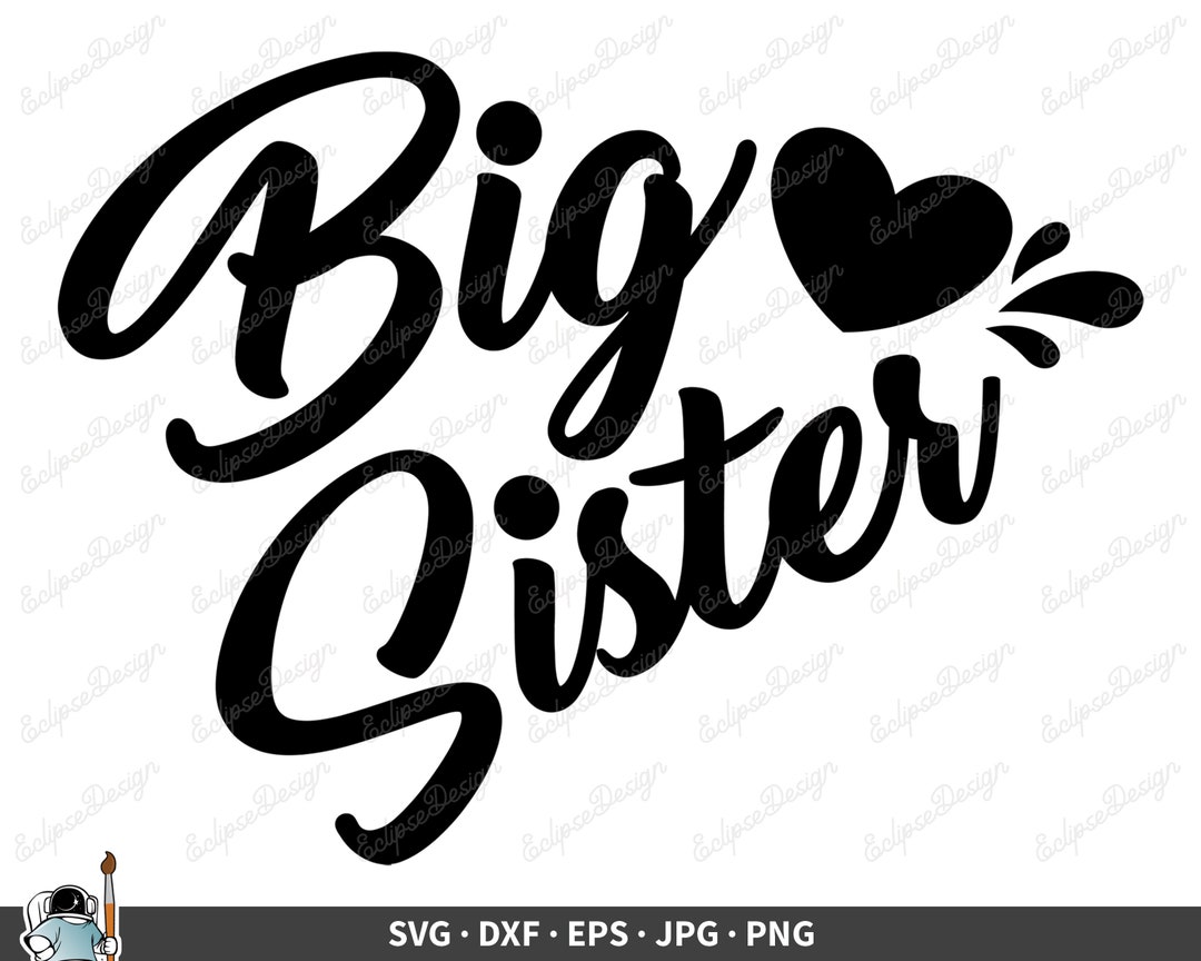 Big Sister SVG Sister Clip Art Vector Big Sister Clipart - Etsy