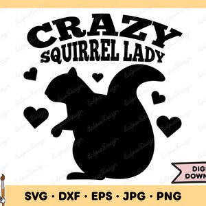 Crazy Squirrel Lady SVG Squirrel Clip Art Squirrel SVG Cut File Silhouette Instant Digital Download