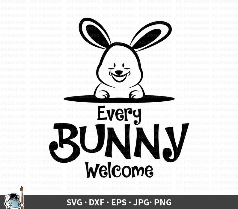 Download Every Bunny Welcome SVG Easter Vector Easter Clipart ...