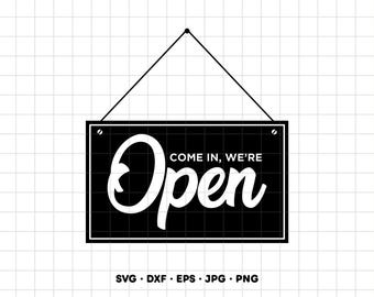 Come In We're Open Sign SVG Clipart PNG Cricut Silhouette (Instant Digital Download)