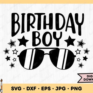 Birthday Boy SVG Birthday Boy Clip Art Birthday Boy Cut File Silhouette Instant Digital Download dxf eps png jpg