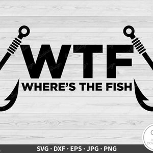 Wo ist der Fisch SVG WTF Angeln Clip Art Cut-Datei Silhouette Sofort-Digital-Download dxf eps png jpg