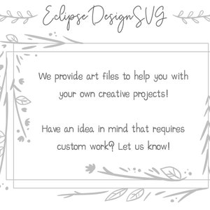 Puede incluir: Un gr&aacute;fico blanco con el texto "Eclipse Design SVG" en la parte superior. El texto "&iexcl;Proporcionamos archivos de arte para ayudarte con tus propios proyectos creativos!" est&aacute; en el centro. El texto "&iquest;Tienes una idea en mente que requiera trabajo personalizado? &iexcl;Haznos saber!" est&aacute; en la parte inferior.