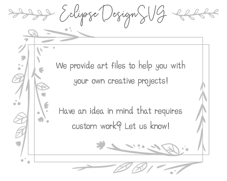 Puede incluir: Un gr&aacute;fico blanco con el texto "Eclipse Design SVG" en la parte superior. El texto "&iexcl;Proporcionamos archivos de arte para ayudarte con tus propios proyectos creativos!" est&aacute; en el centro. El texto "&iquest;Tienes una idea en mente que requiera trabajo personalizado? &iexcl;Haznos saber!" est&aacute; en la parte inferior.