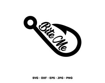 bite me fishing hook svg Bass Catfish Pike Fisherman Funny Gift PNG Digital Cutting File Will provide years of life in outdoor environments Fishing Bite Me Fish Hook