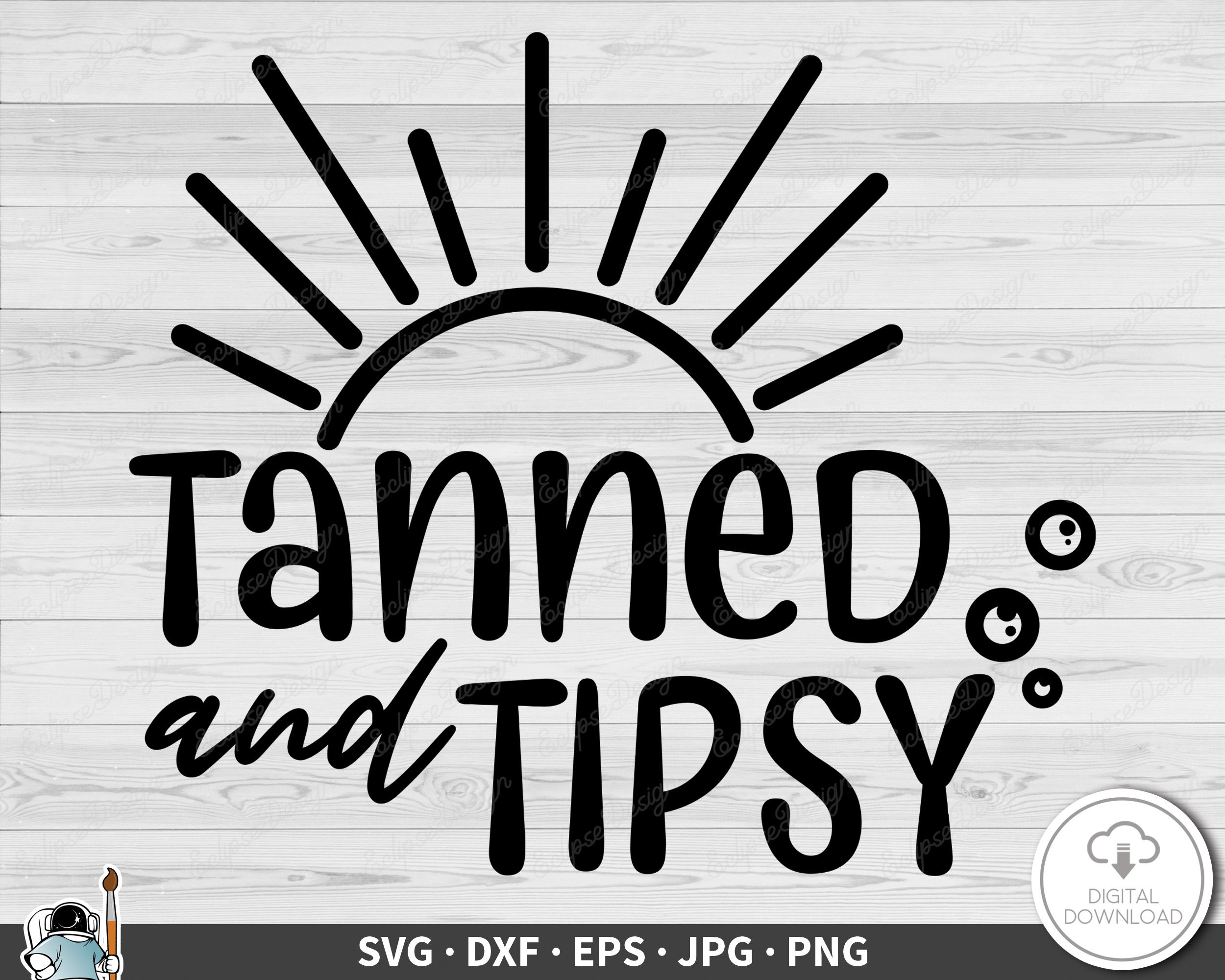 Tanned and Tipsy SVG Summer and Beach Clip Art Cut File Silhouette Instant Digital Download