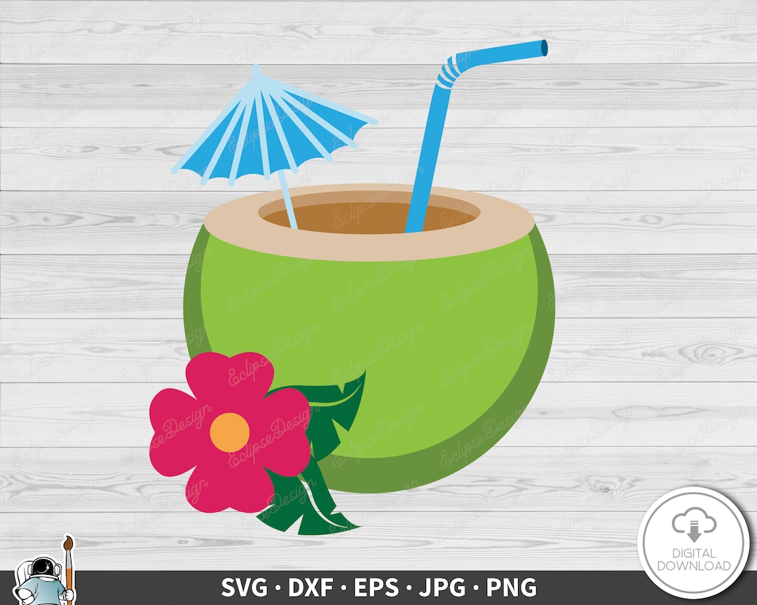 Tropical Coconut Drink SVG Clip Art Cut File Silhouette Dxf Etsy