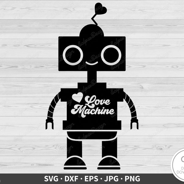 Love Machine Robot SVG • Clip Art Cut File Silhouette dxf eps png jpg • Instant Digital Download