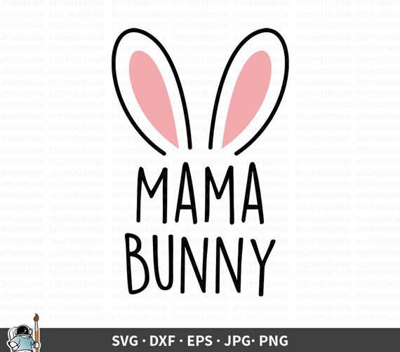 Free Free Bunny Mom Svg 670 SVG PNG EPS DXF File