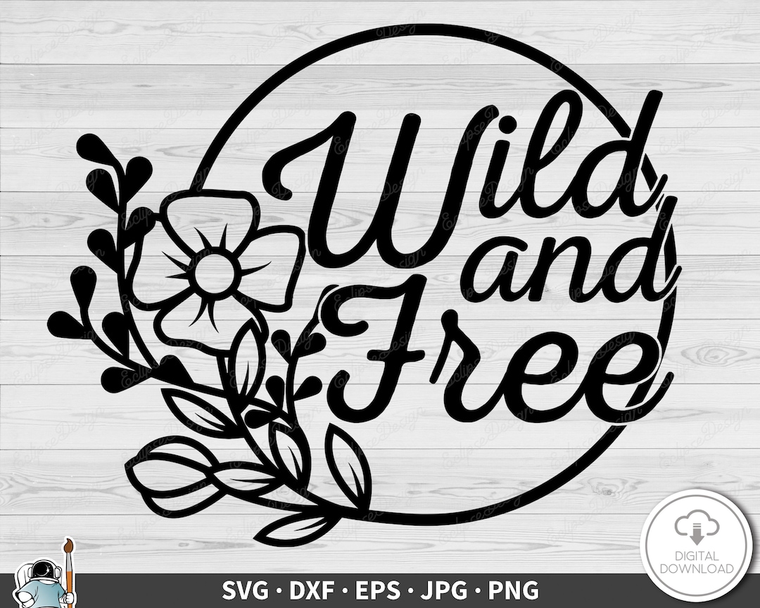 Wild and Free SVG Wildflowers Clip Art Cut File Silhouette Dxf Eps Png ...