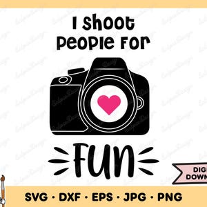 Camera Photography Shoot for Fun SVG Camera Clip Art Camera SVG Cut File Silhouette Instant Digital Download