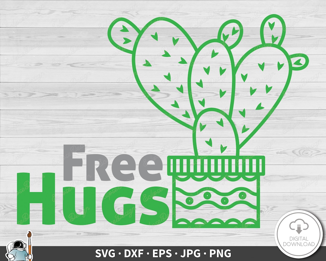 Cactus Free Hugs SVG Clip Art Cut File Silhouette Dxf Eps Png Jpg ...