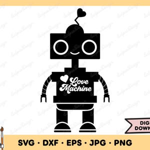 Love Machine Robot SVG Machine PNG Robot Clip Art Cut File Silhouette Instant Digital Download