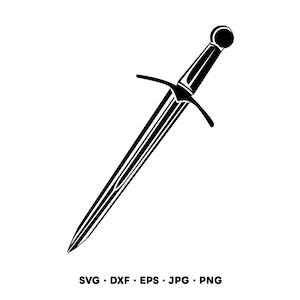 May include: A black and white illustration of a sword. The sword has a long, pointed blade, a crossguard, and a rounded pommel. The image includes the file type formats: SVG, DXF, EPS, JPG, and PNG.