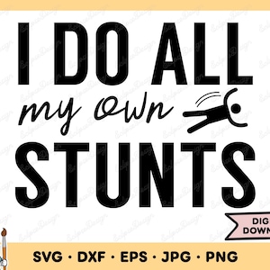 I Do All My Own Stunts SVG Injury PNG Funny Kids Injury Clip Art Cut File Silhouette Instant Digital Download
