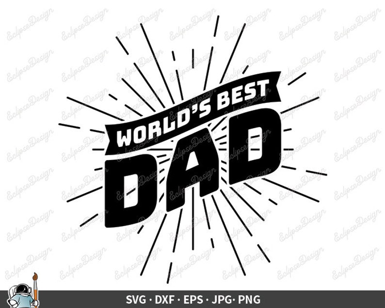 World's Best Dad SVG Dad Vector Dad Clipart Dad Cricut Dad - Etsy