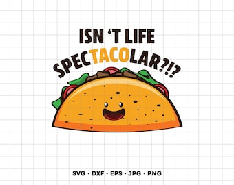 Taco Spectacolar Mexican Food SVG Clipart PNG Cricut Silhouette (Instant Digital Download)