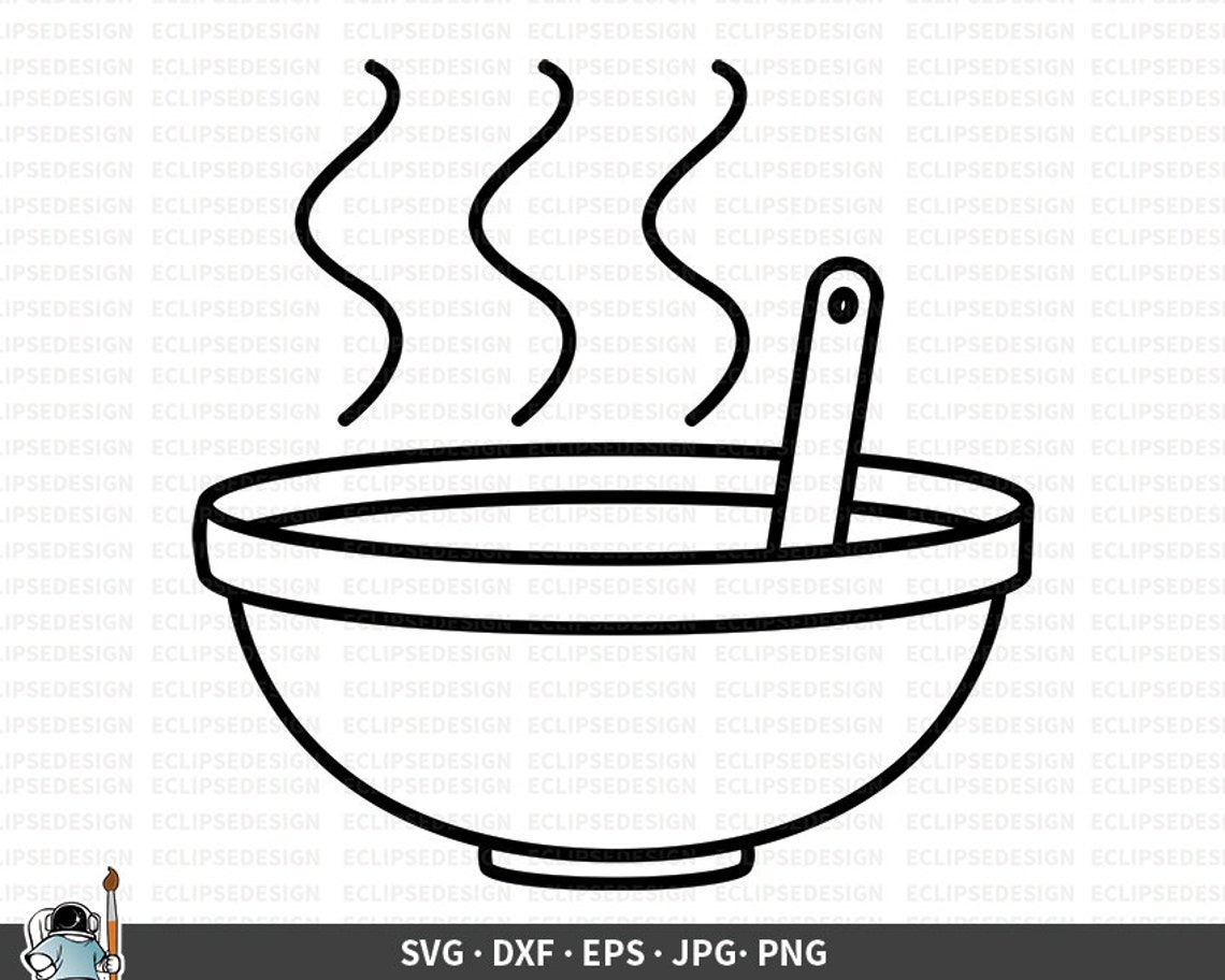 Bowl of Soup SVG Soup Vector Soup Clipart Soup Cricut Soup Etsy