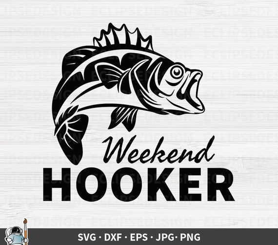 Download Fish Svg Bass Fishing Svg Weekend Hooker Svg Funny Fishing Etsy
