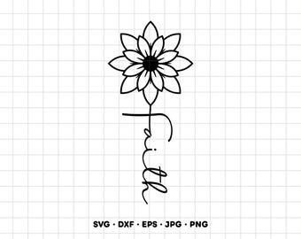 Può includere: Un grafico a linee nere raffigurante un fiore stilizzato con petali appuntiti e un centro circolare pieno, posizionato sopra la parola Faith scritta in un carattere corsivo. Il design è visualizzato su uno sfondo a griglia bianca con il testo SVG DXF EPS JPG PNG.