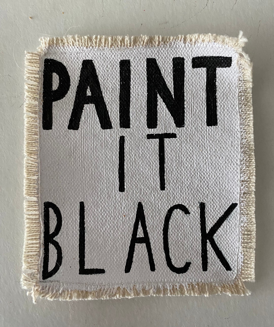 Hand Painted PAINT IT BLACK Patch - Etsy