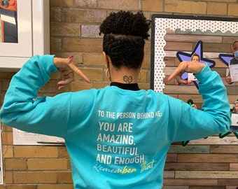 Social worker sweatshirt! Therapist sweatshirt! Teacher sweatshirt! You matter ! Colorful positivity! To the person behind me !