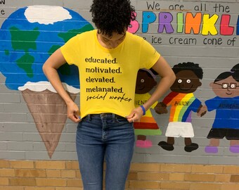 Personalized!! Educated, Motivated, Elevated, Melanated Social Worker Shirt, Black Pride Shirts, Black History Social Worker Gift