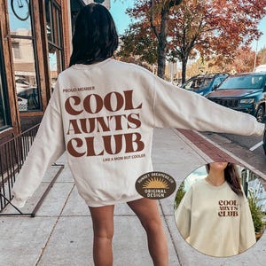 Cool Aunts Club Aunt Sweatshirt Cool Aunt Sweatshirt Cool Aunts Club Promoted To Aunt Cool Aunt Shirt Aunt Sweater Future Aunt Gifts Cool Au