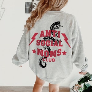 Antisocial Moms Club Cool Moms Club Cool Moms Sweatshirt First Time Mom Gift Presents for Mom First Time Mom Cool Mom Club Cool Moms Sweatsh
