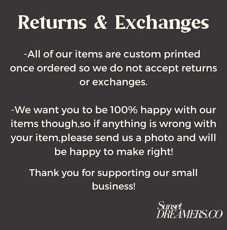 May include: Text on a black background with white text that reads "Returns & Exchanges" and explains the shop's return policy. The text also includes the shop name "Sunset DREAMERS.CO".