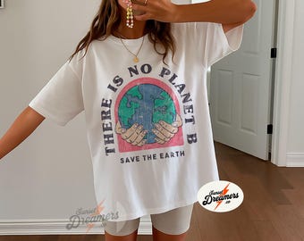 Environmental Shirt 70's inspiration There is no Planet B Shirt  Environmental Nature Shirt Custom Nature T-shirt Nature Shirt Conservation