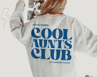 Cool Aunts Club Aunt Sweatshirt Cool Aunt Sweatshirt Cool Aunts Club Promoted To Aunt Cool Aunt Shirt Aunt Sweater Future Aunt Gifts Cool