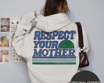 Mother Earth Hoodie Nature Hoodie Vsco Hoodie Preppy Hoodie Positive Hoodie Activist Shirt Save The Planet Aesthetic Clothes Trendy Clothes