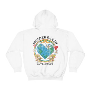 Mother Earth Hoodie Nature Hoodie Vsco Hoodie Preppy Hoodie Positive Hoodie Activist Shirt Save The Planet Aesthetic Clothes Trendy Clothes image 6