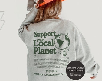 Planet Sweatshirt Environmental Gifts Love Your Mother Earth Day Sweatshirt Environmental Sweatshirt Nature Sweatshirt Mother Earth Sweatsh