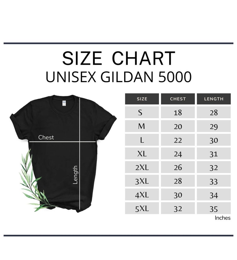 May include: Black Gildan 5000 unisex t-shirt with a size chart. The chart lists chest and length measurements in inches for sizes S through 5XL. The text "SIZE CHART UNISEX GILDAN 5000" is at the top.