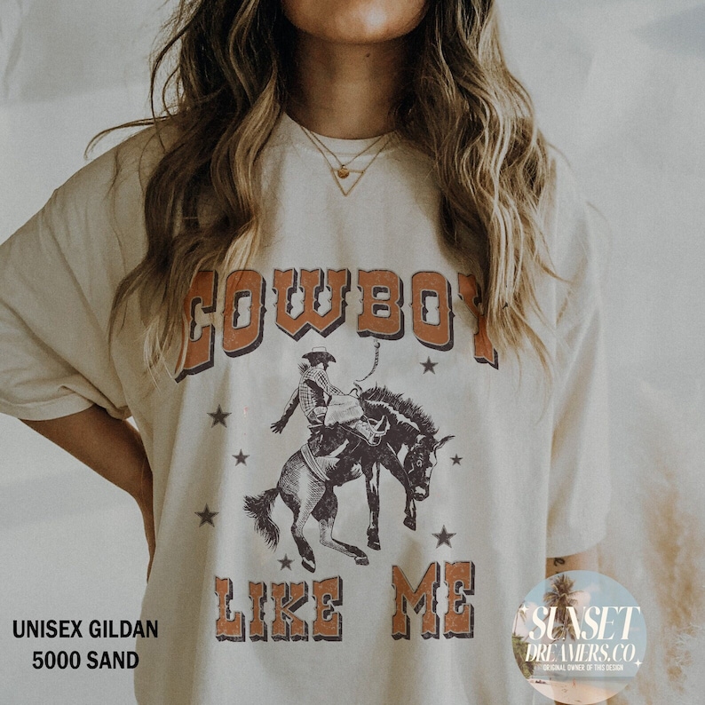 Cowboy Like Me Cowboy Like Me shirt Western Rodeo Shirt Wild Wild West Howdy Shirt Western Graphic Tee Western Clothes Cowboy Tee Rodeo Tee image 1