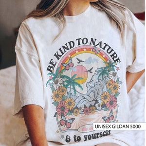 Be Kind to the Planet Mother Earth T-shirt Earth Day Shirt Earth Shirt Environmental Shirt Environment Shirt Activist Shirt Save The Planet