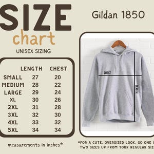 May include: Size chart for Gildan 1850 unisex hoodies, showing measurements in inches for length and chest, from small to 5XL.  The chart shows that a small hoodie is 27 inches long and 20 inches in chest, while a 5XL hoodie is 34 inches long and 34 inches in chest.