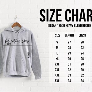 May include: Size chart for Gildan 18500 Heavy Blend Hoodie. The chart shows sizes S through 5XL with corresponding chest and length measurements in inches.