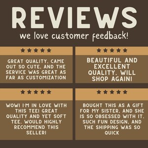 May include: A brown graphic with the word "REVIEWS" in large white letters. Below, the text "we love customer feedback!" is displayed. Four customer reviews are shown, each with a five-star rating and positive feedback.