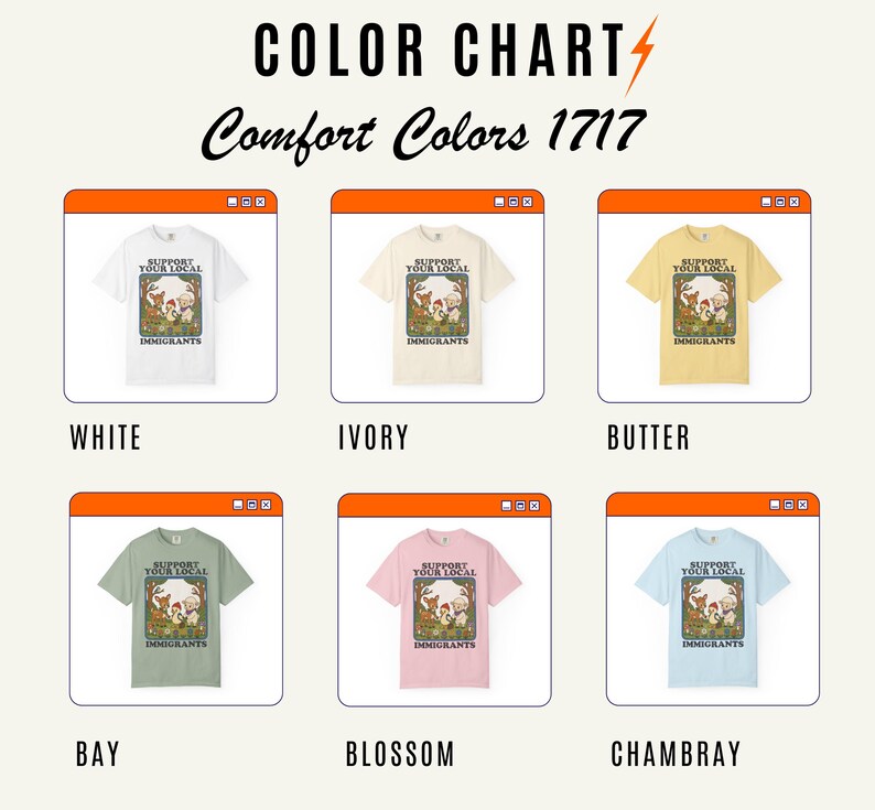 May include: Color chart of Comfort Colors 1717 t-shirts in six different colors: white, ivory, butter, bay, blossom, and chambray. Each shirt features a graphic with the text "Support Your Local Immigrants".