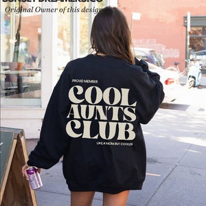 Cool Aunts Club Aunt Sweatshirt Cool Aunt Sweatshirt Cool Aunts Club Promoted To Aunt Cool Aunt Shirt Aunt Sweater Future Aunt Gifts Cool