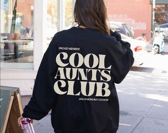 Cool Aunts Club Aunt Sweatshirt Cool Aunt Sweatshirt Cool Aunts Club Promoted To Aunt Cool Aunt Shirt Aunt Sweater Future Aunt Gifts Cool