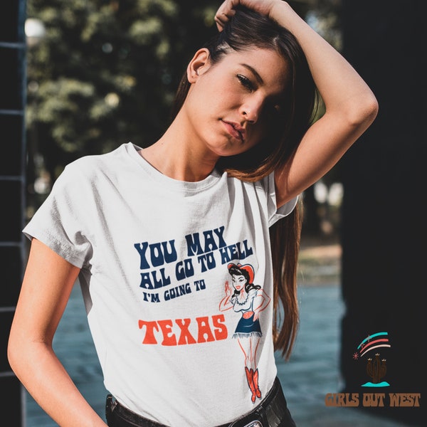 Ich gehe nach Texas, Texas Shirt, Texas Home Shirt, Pin Up Shirt, Texas Frauen Shirt, Home State Shirt, Texas T-Shirt, Western, Cowgirl, 70er Vintage